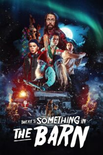 دانلود فیلم There’s Something in the Barn 2023 یک چیزی داخل انبار است